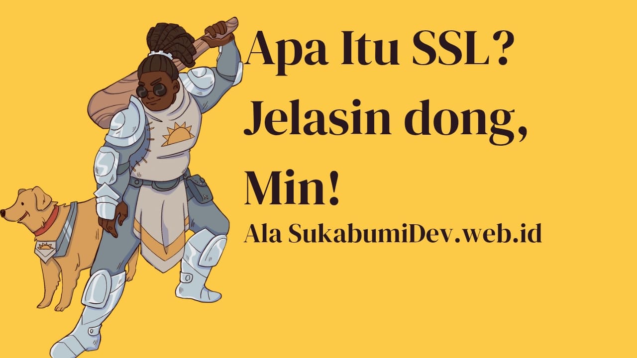 Apa Itu SSL? Memahami Fungsi, Cara Kerja, dan Manfaatnya bagi Website