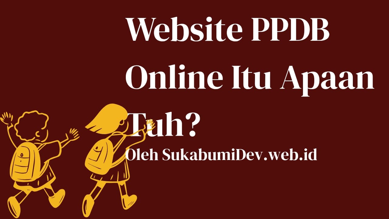 Apa Itu Website PPDB Online?