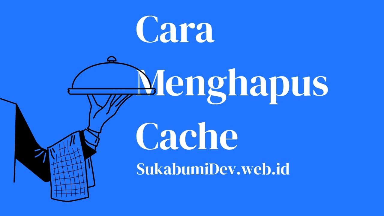 Cara Menghapus Cache