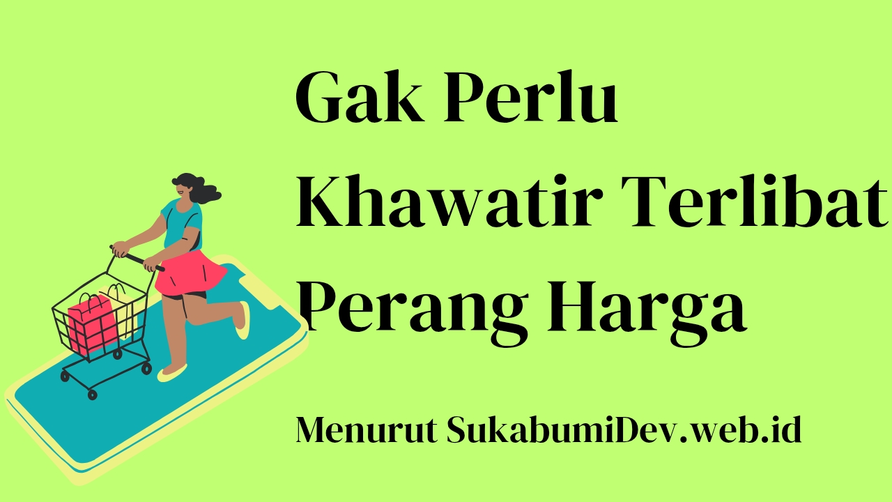 Terhindar dari Perang Harga yang Kejam