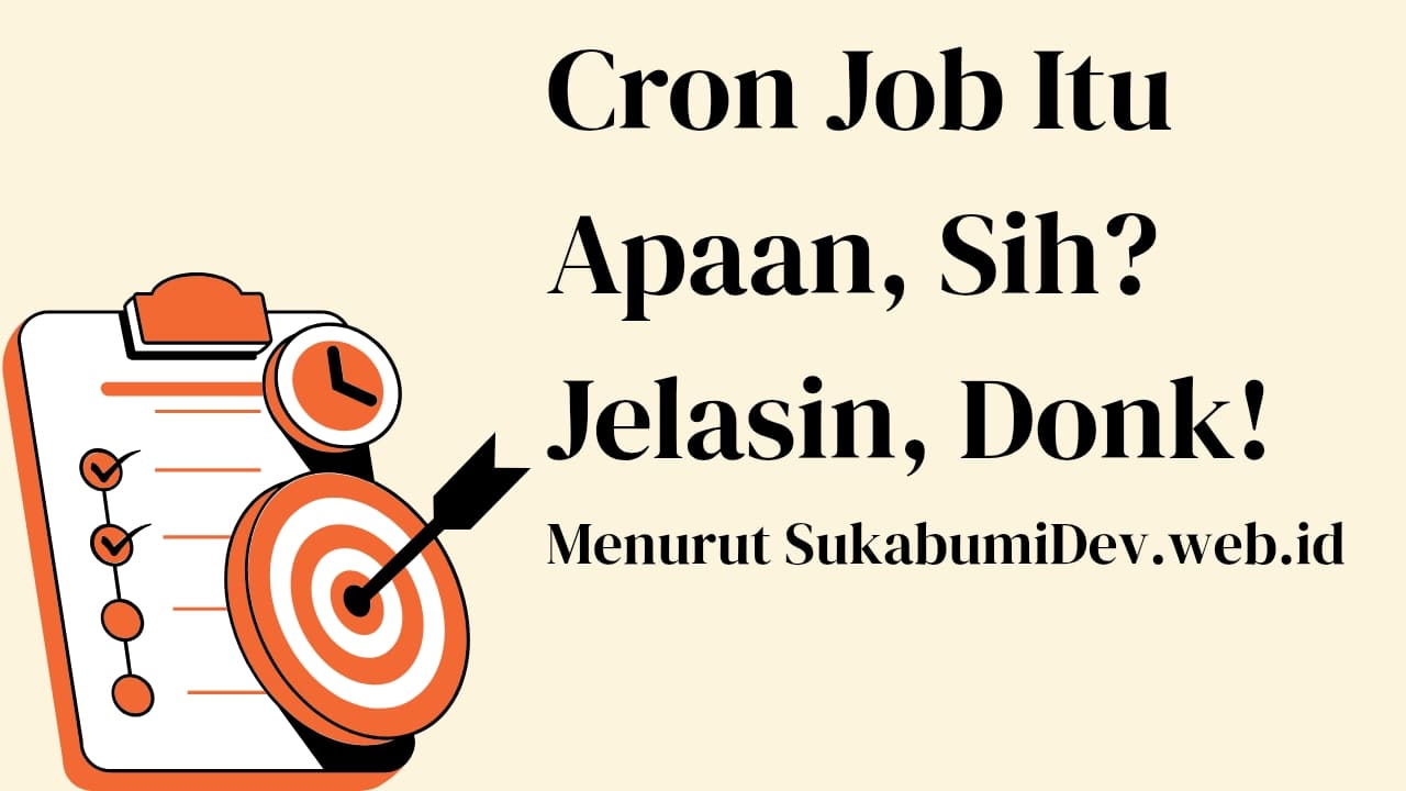 Apa Itu Cron Job? Pengertian, Cara Kerja, Perintah, Sintaks, dan Masih Banyak Lagi