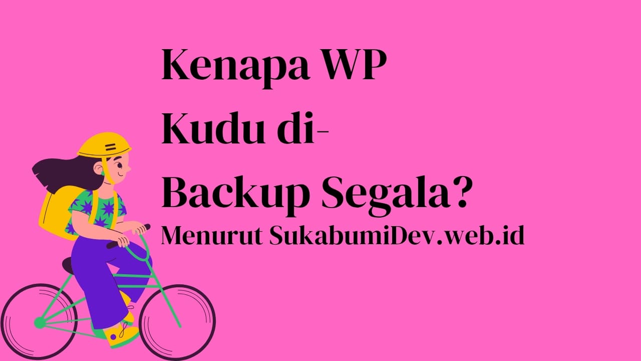 Kenapa WordPress Harus Dibackup