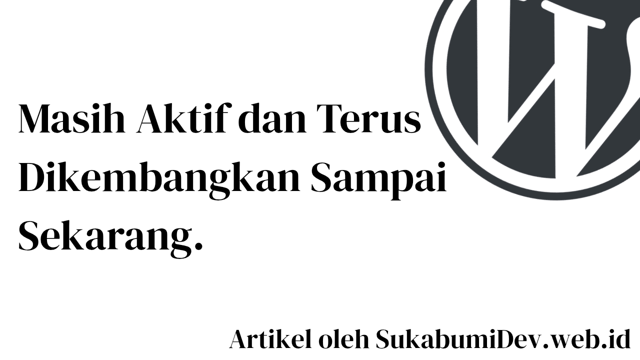 Pengembangan yang Masih Aktif