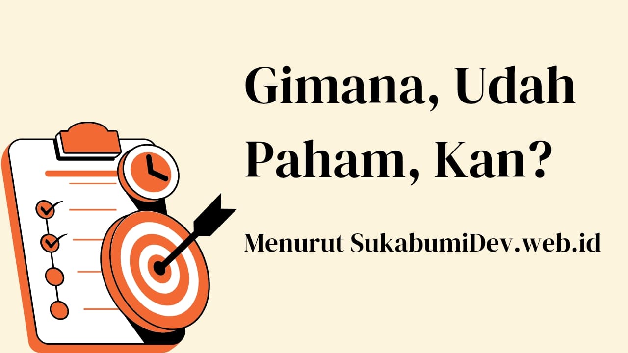 Udah Paham, Kan? 