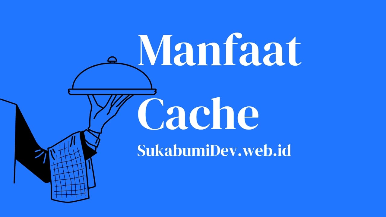 Manfaat Cache