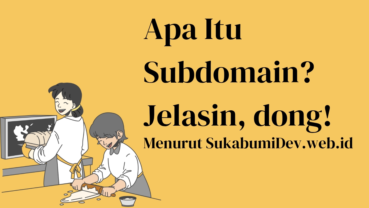 Pengertian dan Fungsi Subdomain