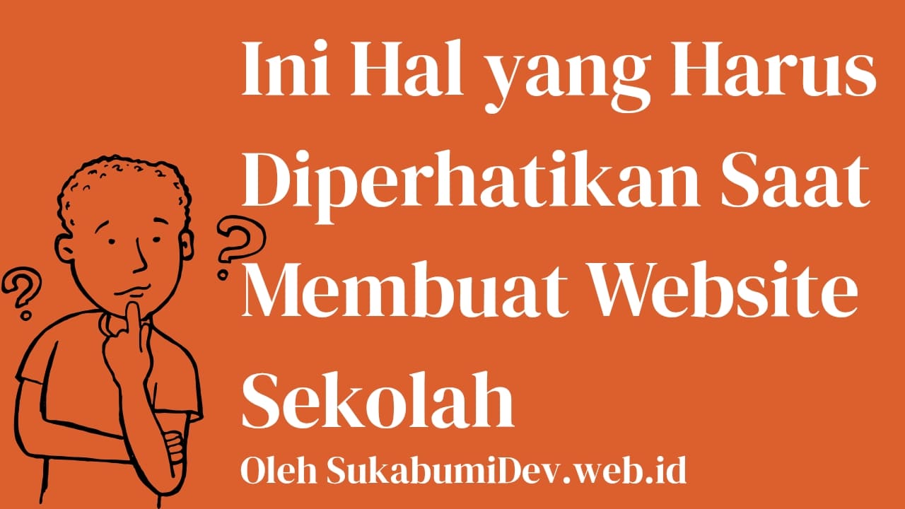 Hal yang Harus Diperhatikan Saat Membuat Website Sekolah
