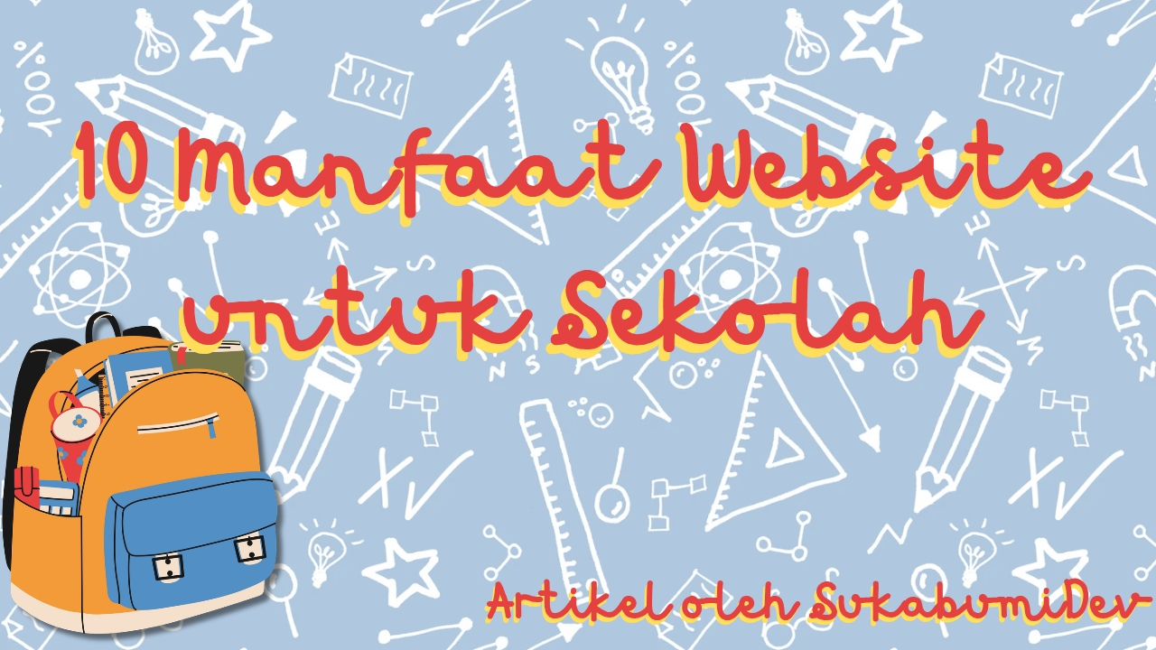 10 Manfaat Website Bagi Sekolah Agar Makin Maju dan Modern