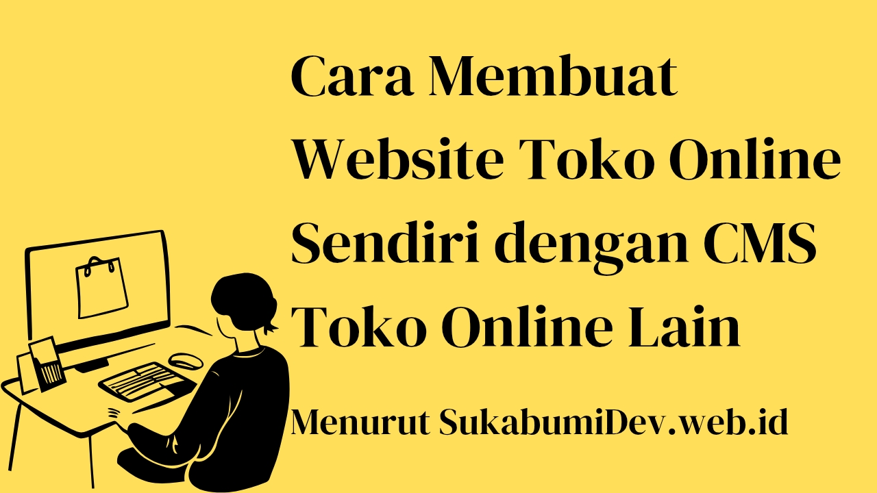 Cara Membuat Toko Online Sendiri dengan CMS Lain
