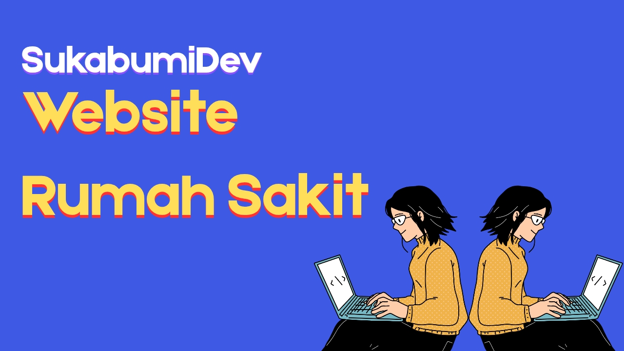 Jasa Pembuatan Website Rumah Sakit di Cikembar Sukabumi