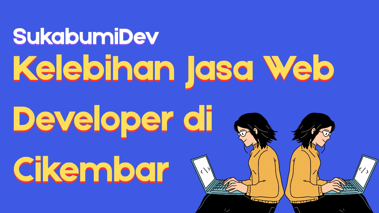 Jasa Web Developer di Cikembar Sukabumi