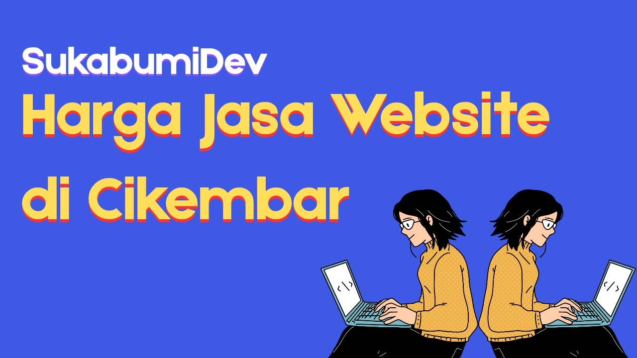 Harga Jasa Pembuatan Website di Cikembar Sukabumi