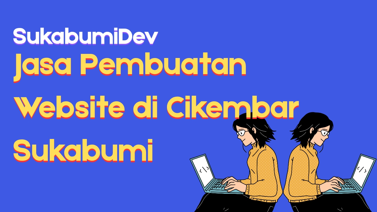 Jasa Pembuatan Website di Cikembar Sukabumi
