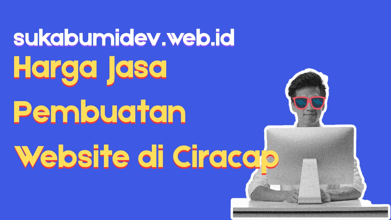 Harga Jasa Website Ciracap Sukabumi