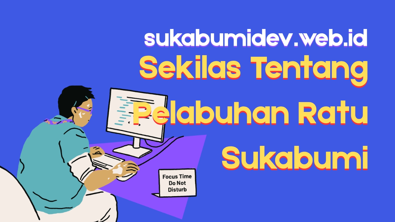 Sekilas Tentang Palabuhanratu Sukabumi