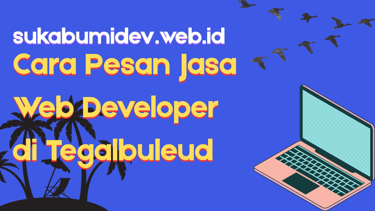 Pesan Jasa Pembuatan Website di Tegalbuleud